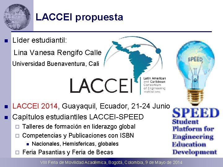 LACCEI propuesta n Líder estudiantil: Lina Vanesa Rengifo Calle Universidad Buenaventura, Cali n n