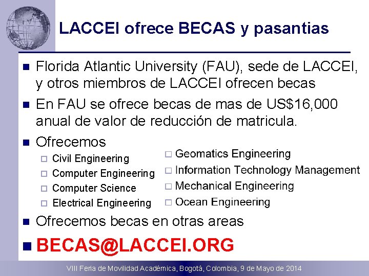 LACCEI ofrece BECAS y pasantias n n n Florida Atlantic University (FAU), sede de