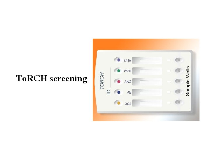 To. RCH screening 