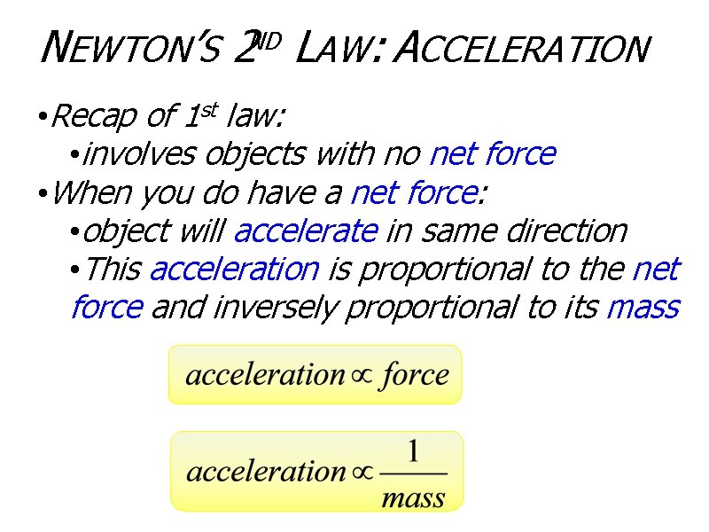 NEWTON’S 2 LAW: ACCELERATION ND • Recap of 1 st law: • involves objects