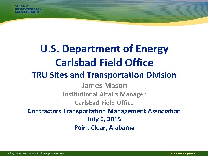 U. S. Department of Energy Carlsbad Field Office TRU Sites and Transportation Division James