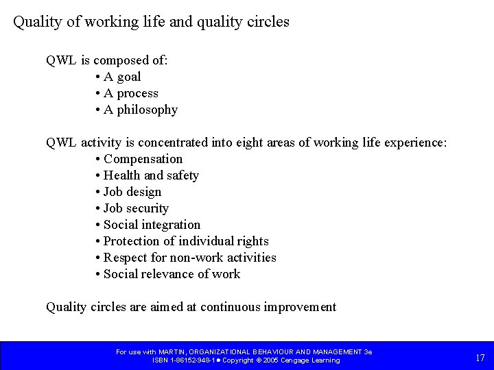 Quality of working life and quality circles QWL is composed of: • A goal Quality of working life and quality circles QWL is composed of: • A goal