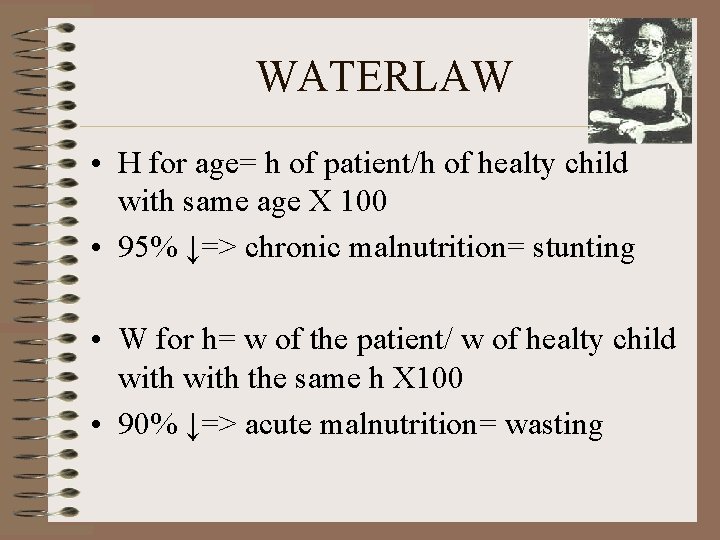 WATERLAW • H for age= h of patient/h of healty child with same age