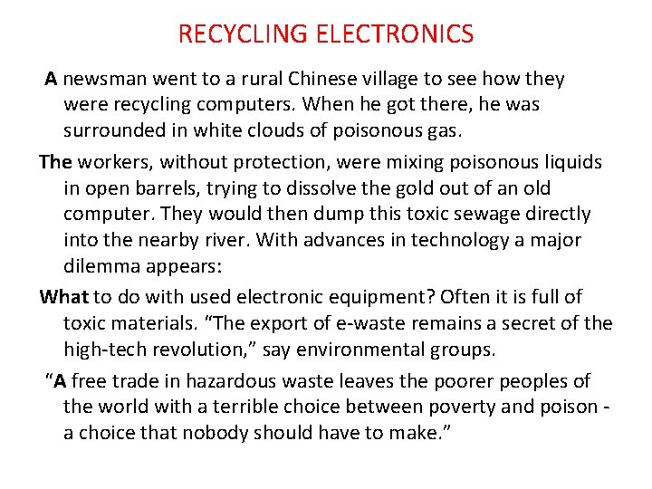 RECYCLING ELECTRONICS A newsman went to a rural Chinese village to see how they