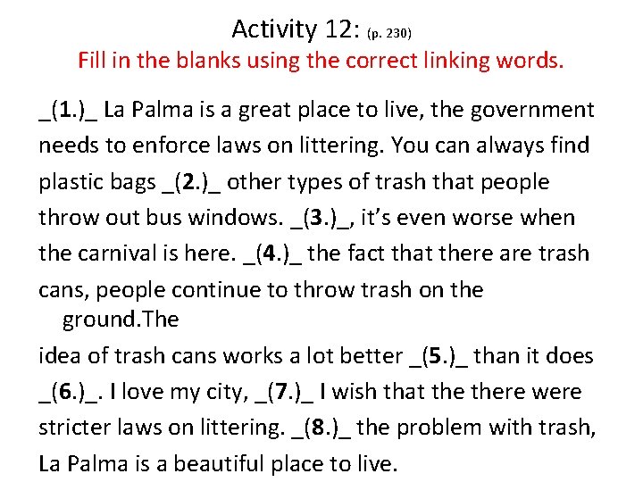 Activity 12: (p. 230) Fill in the blanks using the correct linking words. _(1.