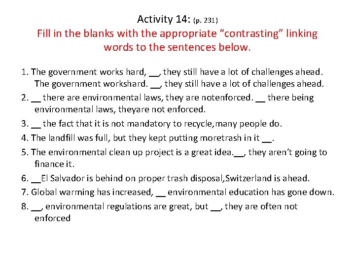 Activity 14: (p. 231) Fill in the blanks with the appropriate “contrasting” linking words