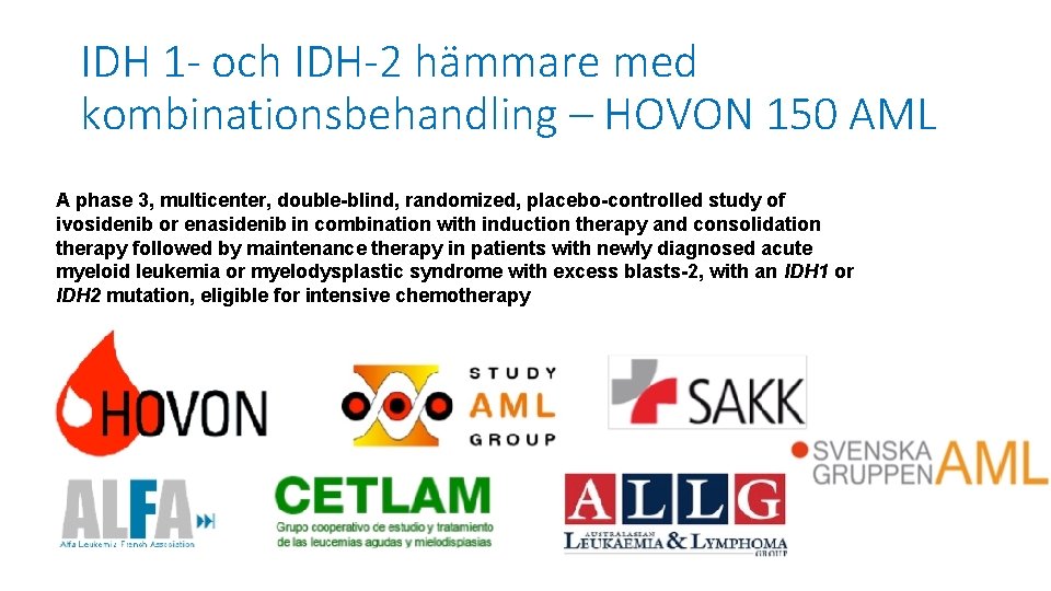 IDH 1 - och IDH-2 hämmare med kombinationsbehandling – HOVON 150 AML A phase