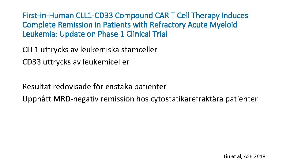First-in-Human CLL 1 -CD 33 Compound CAR T Cell Therapy Induces Complete Remission in
