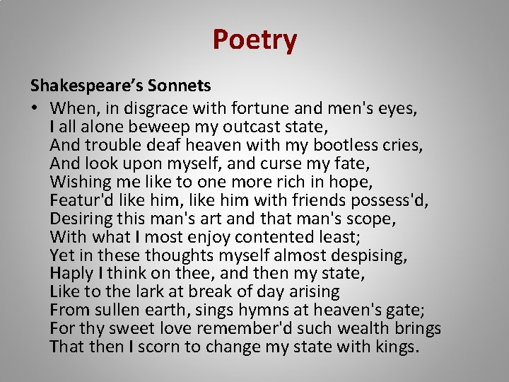 Poetry Shakespeare’s Sonnets • When, in disgrace with fortune and men's eyes, I all