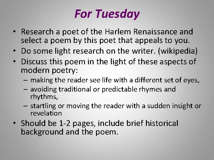 For Tuesday • Research a poet of the Harlem Renaissance and select a poem