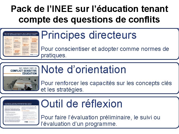 Pack de l’INEE sur l’éducation tenant compte des questions de conflits Principes directeurs Pour