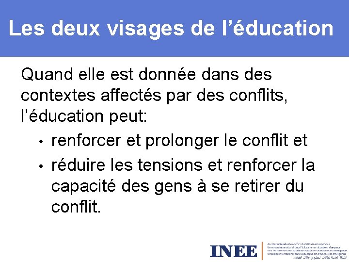 Les deux visages de l’éducation Quand elle est donnée dans des contextes affectés par