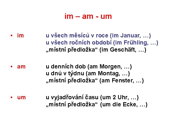 im – am - um • im u všech měsíců v roce (im Januar,