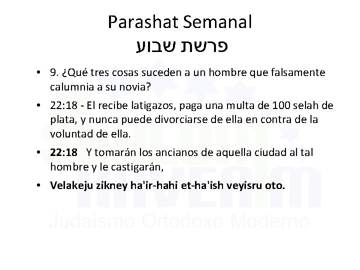 Parashat Semanal שבוע פרשת • 9. ¿Qué tres cosas suceden a un hombre que