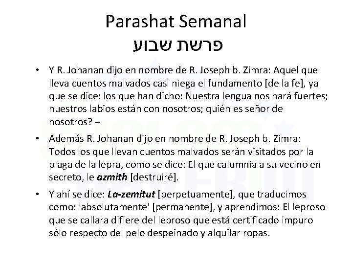 Parashat Semanal שבוע פרשת • Y R. Johanan dijo en nombre de R. Joseph