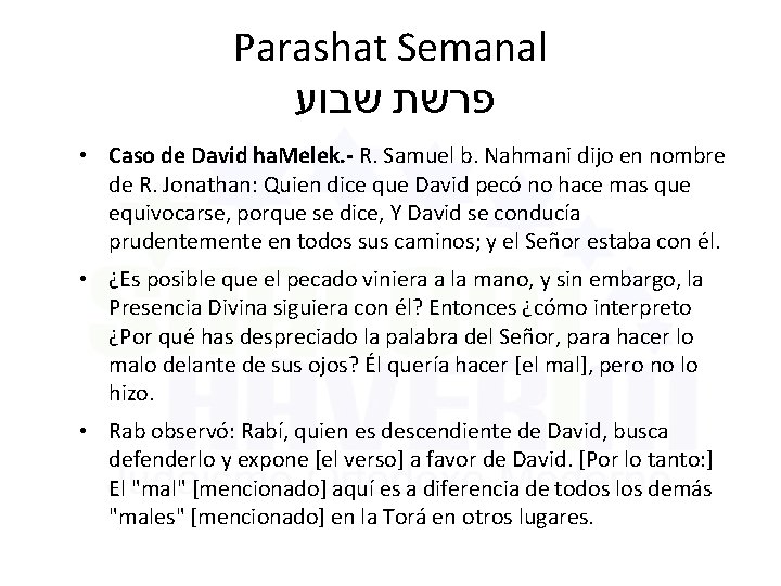Parashat Semanal שבוע פרשת • Caso de David ha. Melek. - R. Samuel b.
