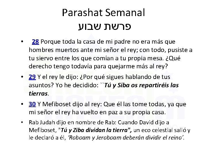 Parashat Semanal שבוע פרשת • 28 Porque toda la casa de mi padre no