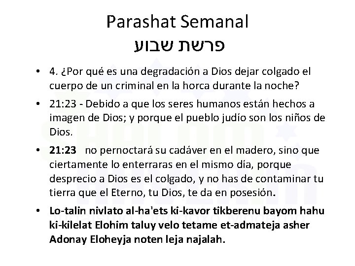 Parashat Semanal שבוע פרשת • 4. ¿Por qué es una degradación a Dios dejar