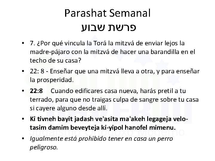 Parashat Semanal שבוע פרשת • 7. ¿Por qué vincula la Torá la mitzvá de