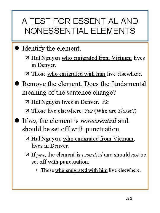 A TEST FOR ESSENTIAL AND NONESSENTIAL ELEMENTS Identify the element. Hal Nguyen who emigrated