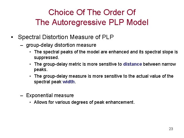 Choice Of The Order Of The Autoregressive PLP Model • Spectral Distortion Measure of