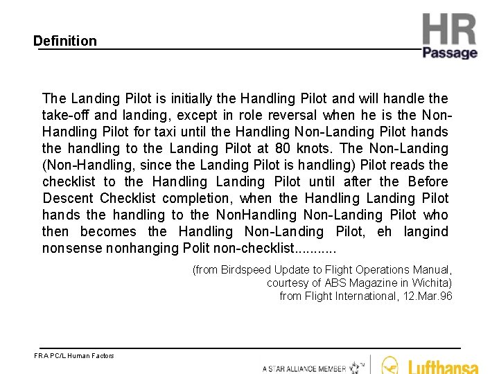 Definition The Landing Pilot is initially the Handling Pilot and will handle the take-off