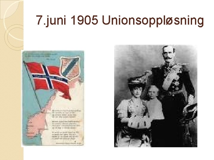 7. juni 1905 Unionsoppløsning 