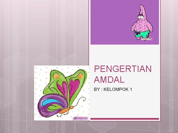 PENGERTIAN AMDAL BY : KELOMPOK 1 