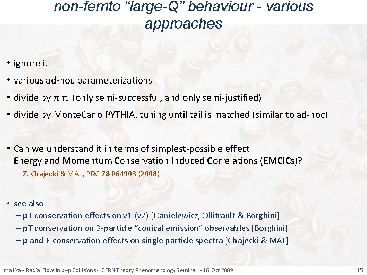non-femto “large-Q” behaviour - various approaches • ignore it • various ad-hoc parameterizations •