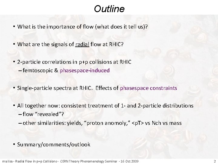 Outline • What is the importance of flow (what does it tell us)? •