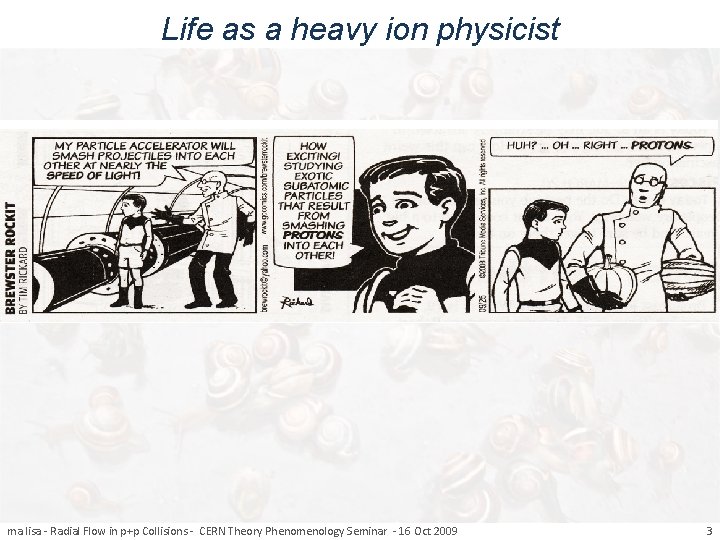 Life as a heavy ion physicist ma lisa - Radial Flow in p+p Collisions