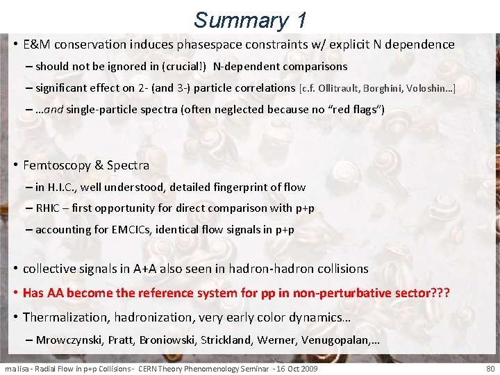 Summary 1 • E&M conservation induces phasespace constraints w/ explicit N dependence – should