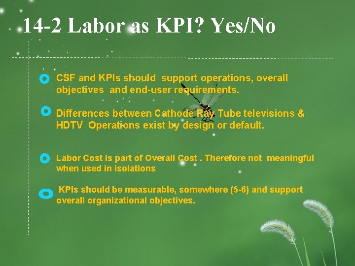 14 -2 Labor as KPI? Yes/No CSF and KPIs should support operations, overall objectives