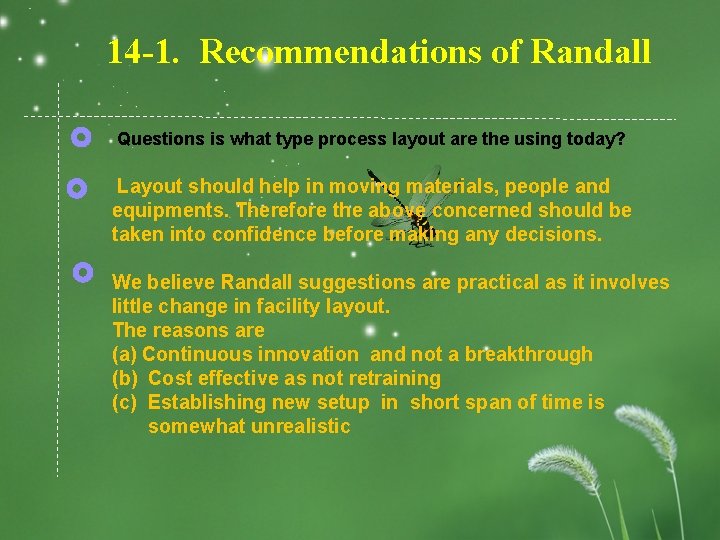 14 -1. Recommendations of Randall Questions is what type process layout are the using
