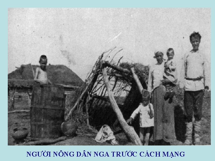 NGƯỜI NÔNG D N NGA TRƯỚC CÁCH MẠNG 