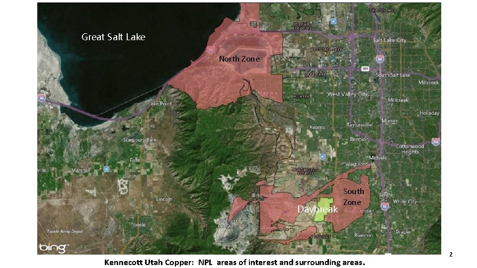 Great Salt Lake North Zone Daybreak South Zone Kennecott Utah Copper: NPL areas of