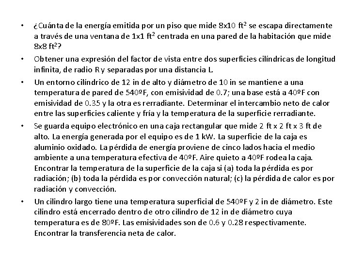  • • • ¿Cuánta de la energía emitida por un piso que mide