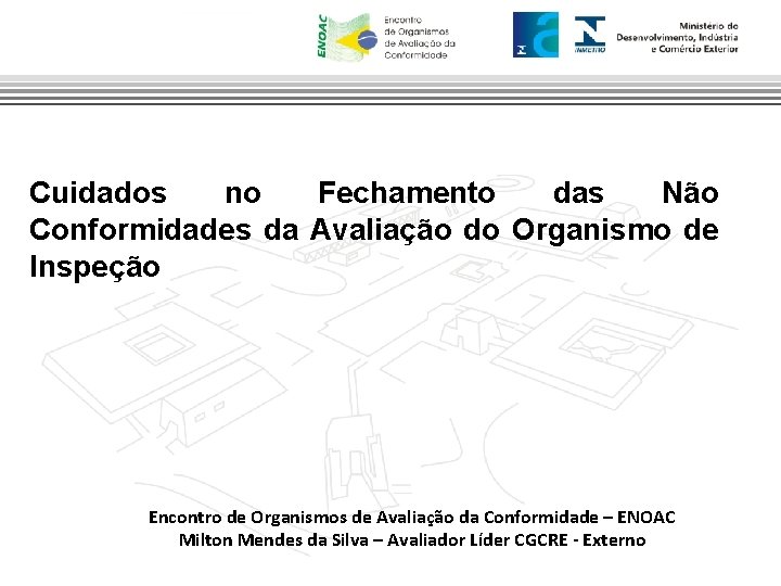 Cuidados no Fechamento das Não Conformidades da Avaliação do Organismo de Inspeção Encontro de