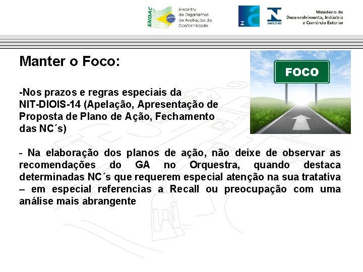 Manter o Foco: -Nos prazos e regras especiais da NIT-DIOIS-14 (Apelação, Apresentação de Proposta