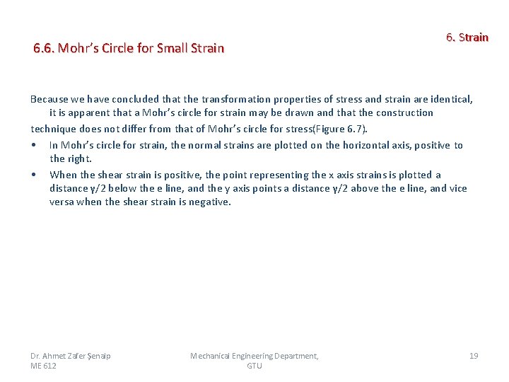 6. 6. Mohr’s Circle for Small Strain 6. Strain Because we have concluded that