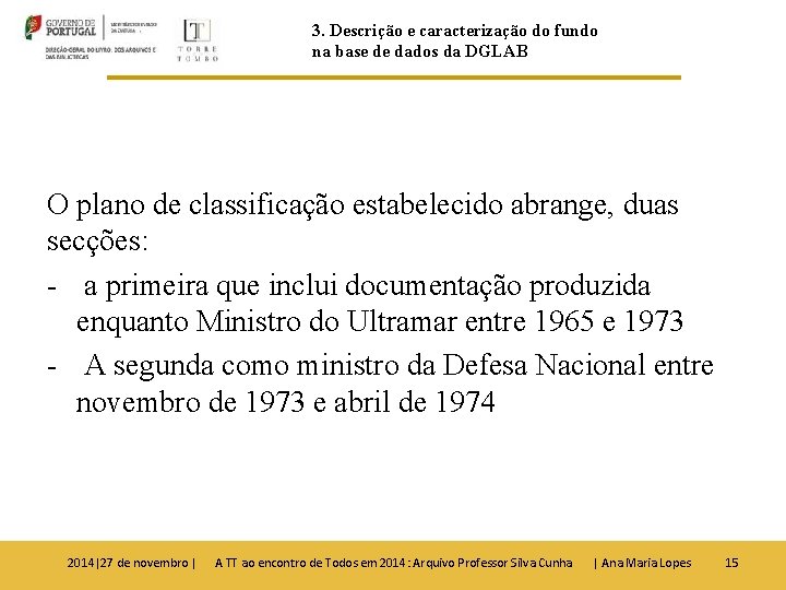 3. Descrição e caracterização do fundo na base de dados da DGLAB O plano