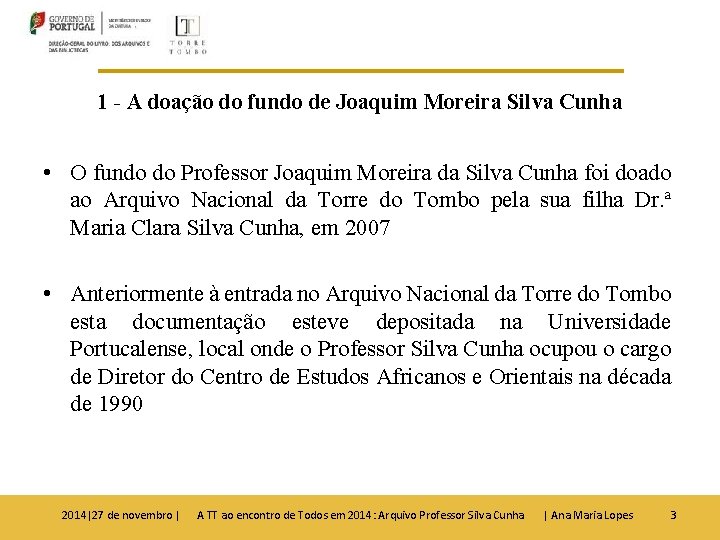 1 - A doação do fundo de Joaquim Moreira Silva Cunha • O fundo