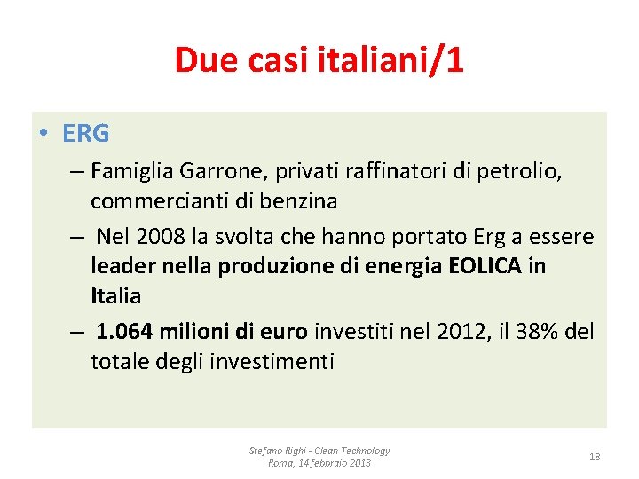 Due casi italiani/1 • ERG – Famiglia Garrone, privati raffinatori di petrolio, commercianti di