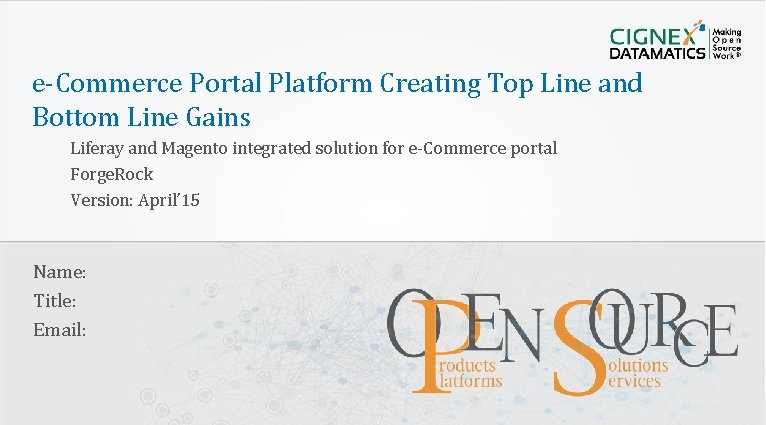 e-Commerce Portal Platform Creating Top Line and Bottom Line Gains Liferay and Magento integrated