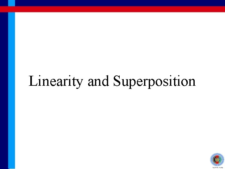 Linearity and Superposition 
