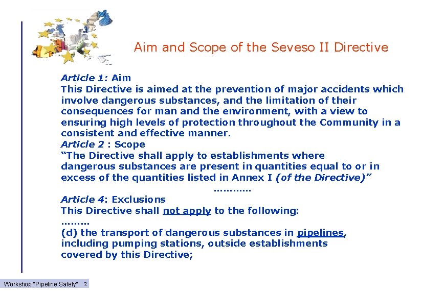 Aim and Scope of the Seveso II Directive Article 1: Aim This Directive is