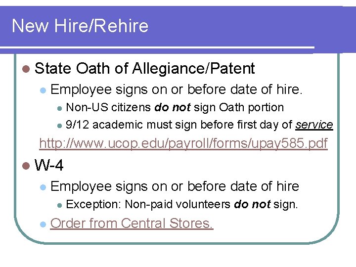 New Hire/Rehire l State l Oath of Allegiance/Patent Employee signs on or before date