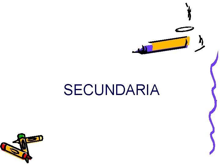 SECUNDARIA 