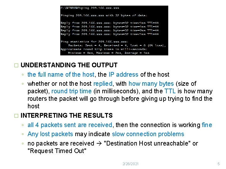 UNDERSTANDING THE OUTPUT ◦ the full name of the host, the IP address of