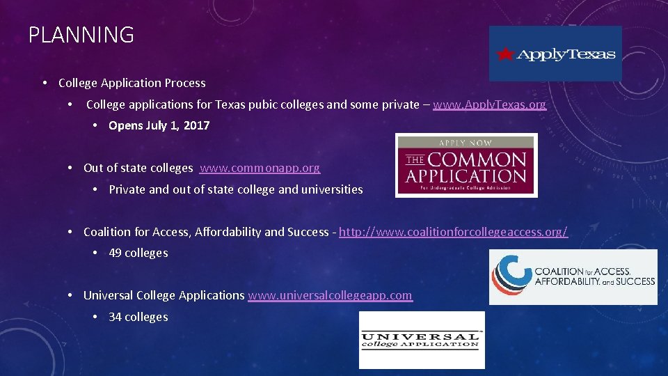PLANNING • College Application Process • College applications for Texas pubic colleges and some PLANNING • College Application Process • College applications for Texas pubic colleges and some